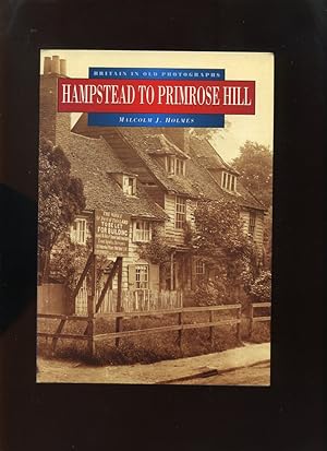 Hampstead to Primrose Hill (Britain in Old Photographs)