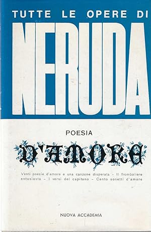 Seller image for Poesia d''amore. Tutte le opere di Neruda.' for sale by DRBOOKS