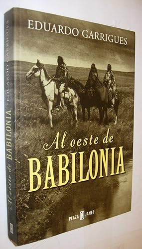 Seller image for AL OESTE DE BABILONIA for sale by UNIO11 IMPORT S.L.