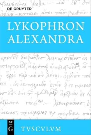 Immagine del venditore per Alexandra: Griechisch    deutsch (Sammlung Tusculum) (German Edition) by Lykophron [Hardcover ] venduto da booksXpress