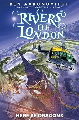 Image du vendeur pour Rivers of London: Here Be Dragons by Aaronovitch, Ben, Swallow, James, Cartmel, Andrew [Paperback ] mis en vente par booksXpress