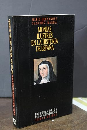 Monjas ilustres en la historia de España.- Hernández Sánchez-Barba, Mario.