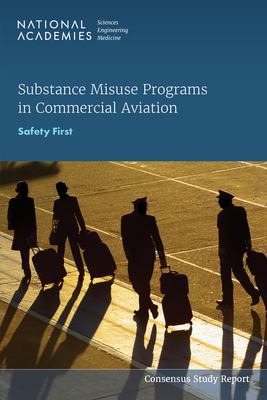 Seller image for Substance Misuse Programs in Commercial Aviation: Safety First by National Academies of Sciences, Engineering, and Medicine, Health and Medicine Division, Transportation Research Board, Division of Behavioral and Social Sciences and Education, Board on Behavioral, Cognitive, and Sensory Sciences, Committee on the Study and Recommendations on the HIMS, FADAP, and Other Drug and Alcohol Programs within the USDOT [Paperback ] for sale by booksXpress