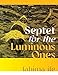 Seller image for Septet for the Luminous Ones (Wesleyan Poetry Series) [Hardcover ] for sale by booksXpress