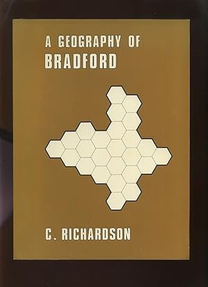 Seller image for A Geography of Bradford for sale by Roger Lucas Booksellers