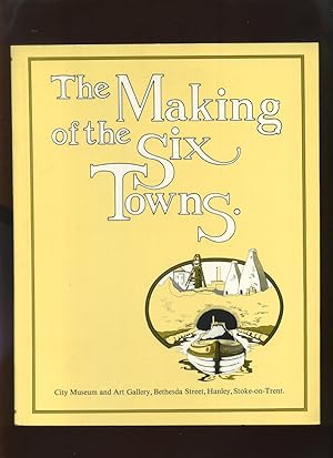 Bild des Verkufers fr The Making of the Six Towns zum Verkauf von Roger Lucas Booksellers