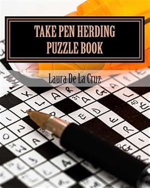 Seller image for Take Pen Herding Puzzle Book : Games to Play When You Aren't Herding for sale by GreatBookPrices