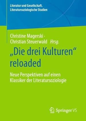 Seller image for   Die drei Kulturen   reloaded: Neue Perspektiven auf einen Klassiker der Literatursoziologie (Literatur und Gesellschaft. Literatursoziologische Studien) (German Edition) [Paperback ] for sale by booksXpress