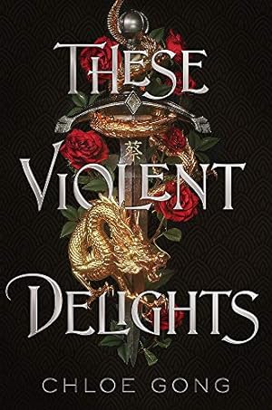 Seller image for These Violent Delights: the fierce, heart-pounding and achingly romantic fantasy retelling of Romeo and Juliet for sale by WeBuyBooks 2