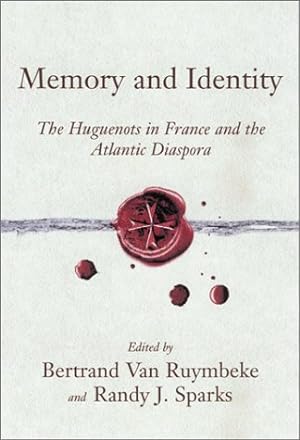 Seller image for Memory and Identity: The Huguenots in France and the Atlantic Diaspora (Carolina Low Country and the Atlantic World) for sale by Redux Books