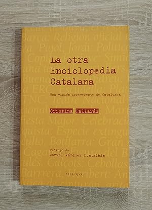 Bild des Verkufers fr OTRA ENCICLOPEDIA CATALANA, LA - UNA VISION IRREVERENTE DE CATALUNYA zum Verkauf von Libreria Bibliomania