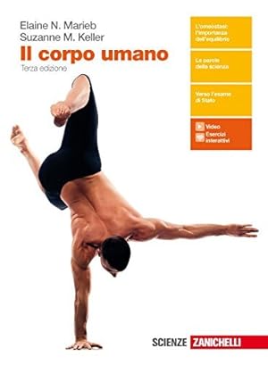 Bild des Verkufers fr Il corpo umano. Per le Scuole superiori. Con Contenuto digitale (fornito elettronicamente) zum Verkauf von Usatopoli libriusatierari