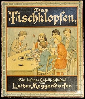 Bild des Verkufers fr Das Tischklopfen. Ein lustiges Gesellschaftsspiel von Lothar Meggendorfer. zum Verkauf von EOS Buchantiquariat Benz