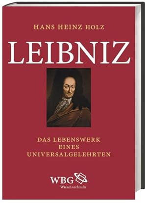 Image du vendeur pour Leibniz: Das Lebenswerk eines Universalgelehrten mis en vente par Antiquariat Armebooks