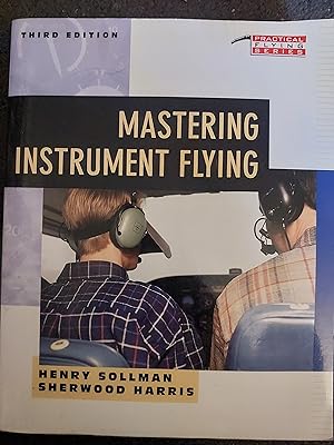 Seller image for Practical Flying Seeries : Mastering Instruments Flying for sale by Bookies books
