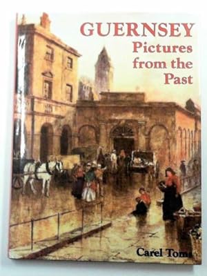 Bild des Verkufers fr Guernsey: pictures from the past zum Verkauf von Cotswold Internet Books