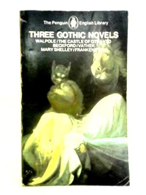 Bild des Verkufers fr Three Gothic Novels: Frankenstein etc zum Verkauf von World of Rare Books