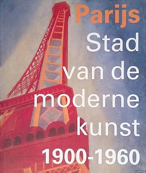 Immagine del venditore per Parijs 1900-1960: stad van de moderne kunst venduto da Klondyke