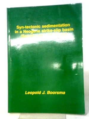 Bild des Verkufers fr Syn-Tectonic Sedimentation In A Neogene Strike-Slip Basin zum Verkauf von World of Rare Books