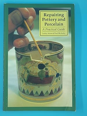Bild des Verkufers fr Repairing Pottery and Porcelain: A Complete Guide (Ceramics) zum Verkauf von Nineveh Books