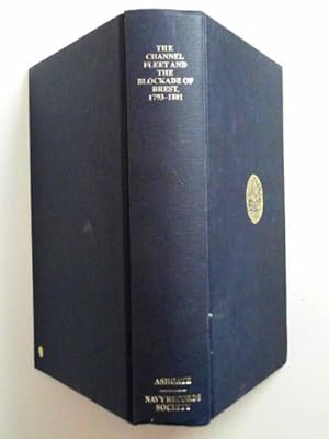 Imagen del vendedor de The Channel Fleet and the Blockade of Brest 1793 "1801 a la venta por Cotswold Internet Books