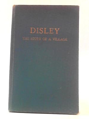 Bild des Verkufers fr Disley: The Story Of A Village zum Verkauf von World of Rare Books