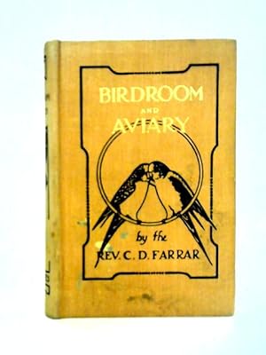 Image du vendeur pour Birdroom And Aviary: The Trials And Triumphs Of A Yorkshire Parson mis en vente par World of Rare Books