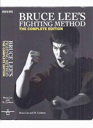 Seller image for Bruce Lee's Fighting Method: The Complete Edition -by Bruce Lee and M ( Mitoshi ) Uyehara ( Kicking; Parrying; Sparring; Footwork; Hand Techniques; Tactics; etc) for sale by Leonard Shoup