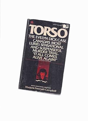 Torso: The Evelyn Dick Case ---by Marjorie Freeman Campbell ( Later Released as: Bloody Matrimony...