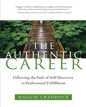 Seller image for The Authentic Career: Following the Path of Self-Discovery to Professional Fulfillment for sale by Redux Books
