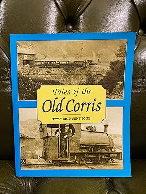 Imagen del vendedor de Tales of the Old Corris a la venta por Kerr & Sons Booksellers ABA