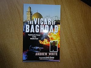 Seller image for The Vicar of Baghdad : Fighting for Peace in the Middle East for sale by J R Wright