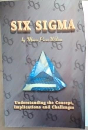 Immagine del venditore per Six Sigma: Understanding the Concept, Implications and Challenges venduto da Chapter 1