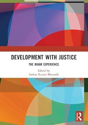 Bild des Verkufers fr Development with Justice : The Bihar Experience zum Verkauf von AHA-BUCH GmbH