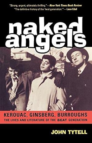 Bild des Verkufers fr Naked Angels: The Lives And Literature Of The Beat Generation zum Verkauf von WeBuyBooks