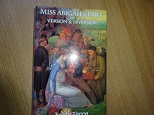 Immagine del venditore per Miss Abigail's Part or Version & Diversion venduto da J R Wright