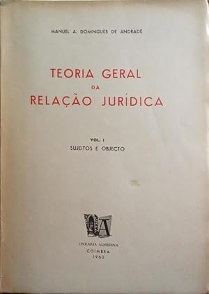 TEORIA GERAL DA RELAÇÃO JURÍDICA. [2 VOLS.]