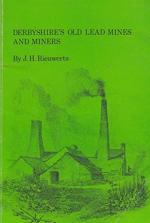 Imagen del vendedor de Derbyshire's Old Lead Mines and Miners a la venta por The Glass Key