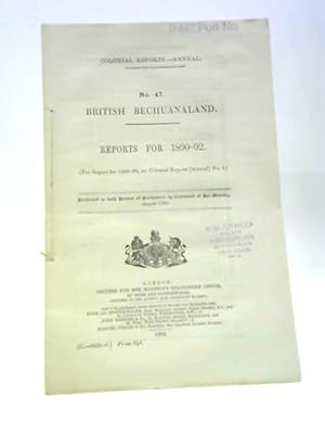 Bild des Verkufers fr British Bechuanaland: Annual Reports for 1892-3 No. 47 zum Verkauf von World of Rare Books