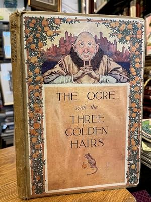 The Ogre with the Three Golden Hairs and Other Tales