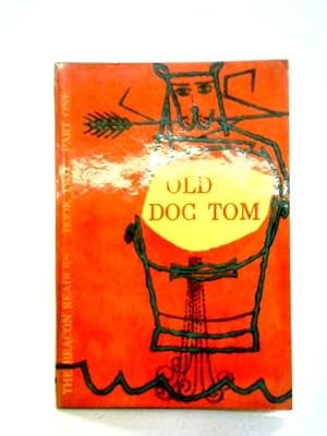 Seller image for Old Dog Tom : Book Two Part One (The Beacon Readers Series) for sale by World of Rare Books