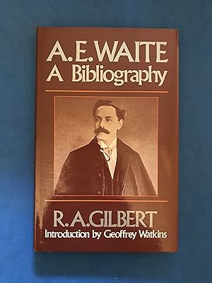 Seller image for A. E. WAITE - A BIBLIOGRAPHY for sale by Haddington Rare Books