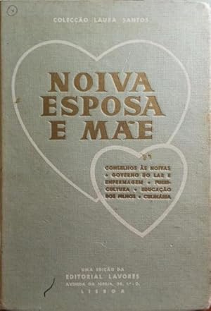 NOIVA, ESPOSA E MÃE. [2.ª EDIÇÃO]