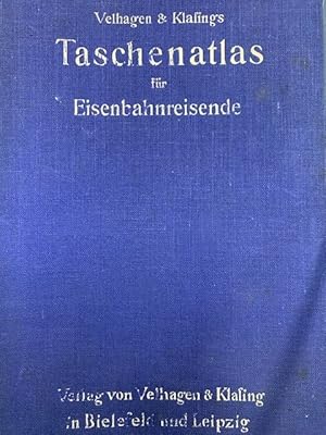 Taschenatlas für Eisenbahnreisende: mit erläuterndem Text und einem Ortsverzeichnis. hrsg. von Er...