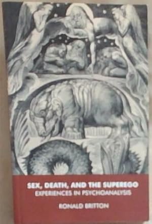 Imagen del vendedor de Sex, Death, and the Superego: Experiences in Psychoanalysis a la venta por Chapter 1