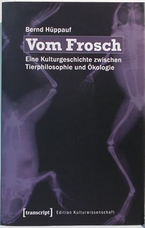 Bild des Verkufers fr Vom Frosch (Eine Kulturgeschichte zwischen Tierphilosophie und kologie) zum Verkauf von Antiquariat Zinnober