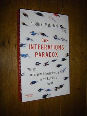 Das Integrations-Paradox. Warum gelungene Integration zu mehr Konflikten führt