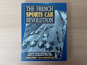 Imagen del vendedor de The French Sports Car Revolution : Bugatti, Delage, Delahaye and Talbot-Darracq in Competition, 1934-39 a la venta por Roadster Motoring Books