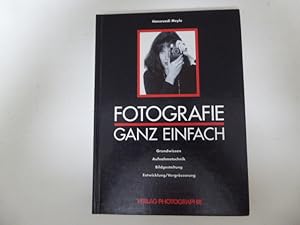 Seller image for Fotografie ganz einfach. Grundwissen - Aufnahmetechnik - Bildgestaltung - Entwicklung / Vergrsserung. Hardcover for sale by Deichkieker Bcherkiste