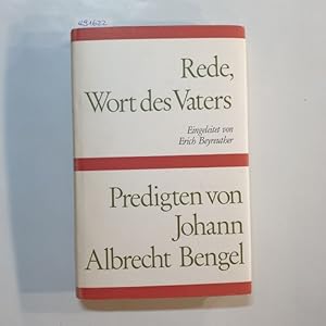 Imagen del vendedor de Rede, Wort des Vaters : Predigten. Eingel. u. neu gestaltet von Erich Beyreuther a la venta por Gebrauchtbcherlogistik  H.J. Lauterbach